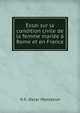 Essai sur la condition civile de la femme mariee a Rome et en France, V.-F. Oscar Monlezun 