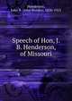 Speech of Hon, J. B. Henderson, of Missouri, Henderson, John B. (John Brooks), 1826-1913 