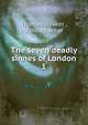 The seven deadly sinnes of London. 1, Dekker, Thomas, ca. 1572-1632 