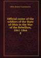 Official roster of the soldiers of the State of Ohio in the War of the Rebellion, 1861-1866. 8, Ohio. Roster Commission 