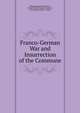 Franco-German War and Insurrection of the Commune, Elihu Benjamin Washburne, United States Embassy (France ), United States Dept . of State 
