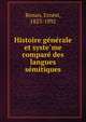 Histoire ge?ne?rale et syste?me compare? des langues se?mitiques, Эрнест Ренан 