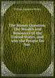 The Money Question: The Wealth and Resources of the United States, and why the People Do Not ., William Augustus Berkey 