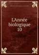 L'Ann?e biologique, F?d?ration des soci?t?s fran?aises de sciences naturelles 