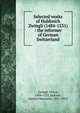 Selected works of Huldreich Zwingli (1484-1531) : the reformer of German Switzerland, Zwingli, Ulrich, 1484-1531,Jackson, Samuel Macauley, 1851-1912 