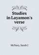 Studies in Layamon's verse, Sarah J. McNary 