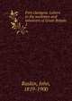 Fors clavigera. Letters to the workmen and labourers of Great Britain. 2, Ruskin, John, 1819-1900 