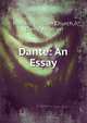 Dante: An Essay, Richard William Church 
