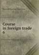 Course in foreign trade. 6, Business Training Corporation 