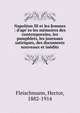 Napol?on III et les femmes : d'apr`es les m?moires des contemporains, les pamphlets, les journaux satiriques, des documents nouveaux et in?dits, Fleischmann, Hector, 1882-1914 