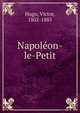Napoleon-le-Petit, Victor Hugo 