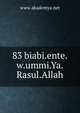 83 biabi.ente.w.ummi.Ya.Rasul.Allah, www.akademya.net 