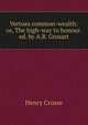 Vertues common-wealth: or, The high-way to honour. ed. by A.B. Grosart, Henry Crosse 