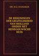 DE REKENINGEN DER GRAFELIJKHEID VAN HOLLAND ONDER HET HENEGOUWSCHE HUIS, DR. H.G. HAMAKER 