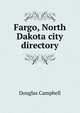 Fargo, North Dakota city directory., Douglas Campbell 