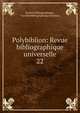 Polybiblion: Revue bibliographique universelle.. 22, Soci?t? bibliographique , Soci?t? bibliographique (France) 