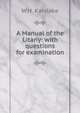 A Manual of the Litany: with questions for examination, W.H. Karslake 