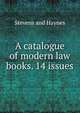 A catalogue of modern law books. 14 issues., Stevens and Haynes 