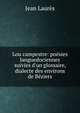 Lou campestre: po?sies languedociennes suivies d'un glossaire, dialecte des environs de B?ziers, Jean Laures 