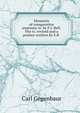 Elements of comparative anatomy, tr. by F.J. Bell. The tr. revised and a preface written by E.R ., Carl Gegenbaur 