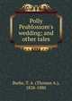 Polly Peablossom's wedding; and other tales, Burke, T. A. (Thomas A.), 1828-1880 