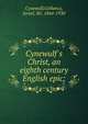 Cynewulf's Christ, an eighth century English epic;, Cynewulf 