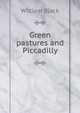 Green pastures and Piccadilly, Black, William, 1841-1898 