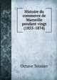 Histoire du commerce de Marseille pendant vingt (1855-1874)., Octave Teissier 