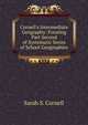 Cornell's Intermediate Geography: Forming Part Second of Systematic Series of School Geographies, Sarah S. Cornell 