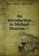 An introduction to Michael Drayton. --, Elton Oliver 
