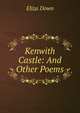 Kenwith Castle: And Other Poems, Eliza Down 