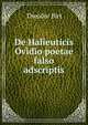 De Halieuticis Ovidio poetae falso adscriptis, Theodor Birt 