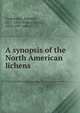 A synopsis of the North American lichens, Tuckerman, Edward, 1817-1886,Willey, Henry, 1824-1907 editor 