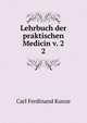 Lehrbuch der praktischen Medicin v. 2. 2, Carl Ferdinand Kunze 
