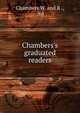 Chambers's graduated readers, Chambers W. and R ., ltd 