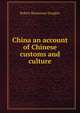 China an account of Chinese customs and culture., Douglas Robert Kennaway 