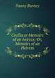 Cecilia or Memoirs of an heiress: Or, Memoirs of an Heiress, Fanny Burney 