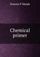 Chemical primer, Simeon P. Meads 