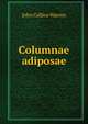 Columnae adiposae, John Collins Warren 