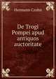De Trogi Pompei apud antiquos auctoritate., Hermann Crohn 