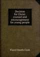 Decision for Christ: counsel and encouragement for young people, Flavel Smith Cook 