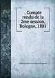 . Compte rendu de la 2me session, Bologne, 1881, International Geological Congress 