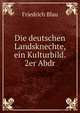 Die deutschen Landsknechte, ein Kulturbild. 2er Abdr, Friedrich Blau 