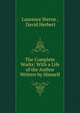 The Complete Works: With a Life of the Author Written by Himself, Sterne Laurence 