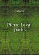 Pierre Laval parle, collectif 