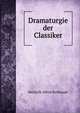 Dramaturgie der Classiker, Heinrich Alfred Bulthaupt 