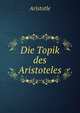 Die Topik des Aristoteles, Аристотель 