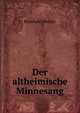 Der altheimische Minnesang, Reinhold Becker 