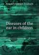 Diseases of the ear in children, Anton Friedrich Troltsch 