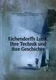 Eichendorffs Lyrik. Ihre Technik und ihre Geschichte, Nadler, Josef, 1884-,Gesellschaft zur Fo?rderung Deutscher Wissenschaft, Kunst und Literatur in Bo?hmen, Prague 